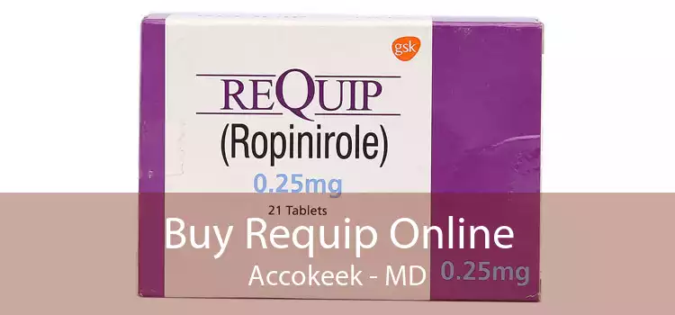 Buy Requip Online Accokeek - MD