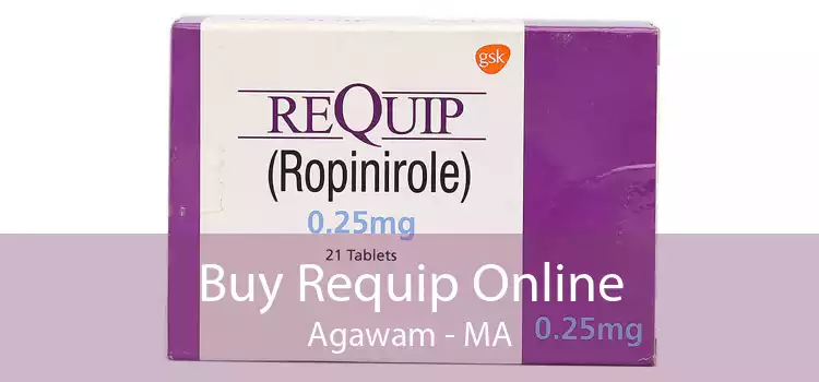 Buy Requip Online Agawam - MA