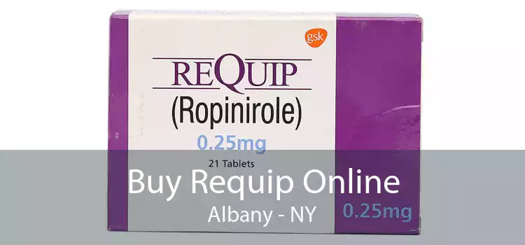 Buy Requip Online Albany - NY