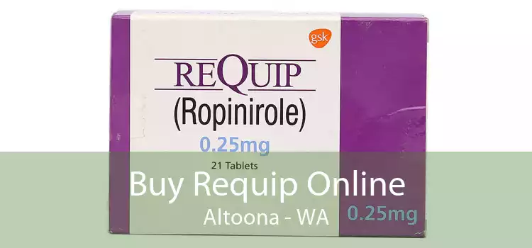 Buy Requip Online Altoona - WA