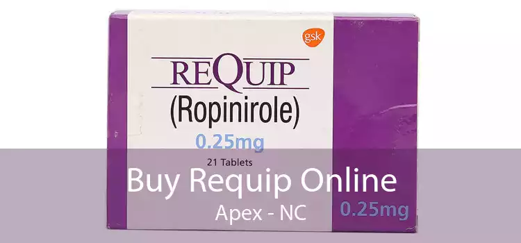 Buy Requip Online Apex - NC
