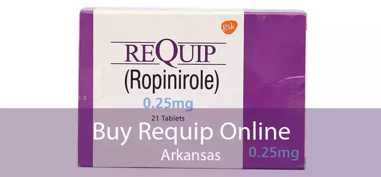 Buy Requip Online Arkansas