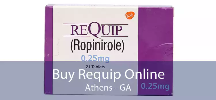 Buy Requip Online Athens - GA