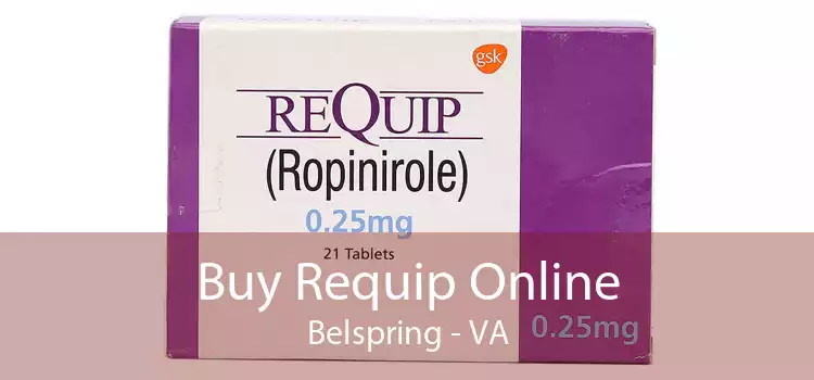 Buy Requip Online Belspring - VA
