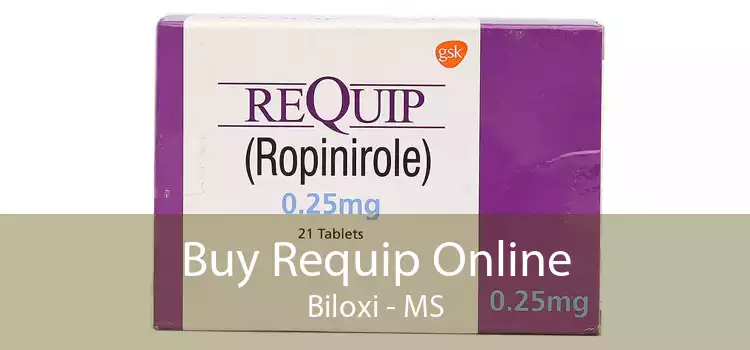 Buy Requip Online Biloxi - MS