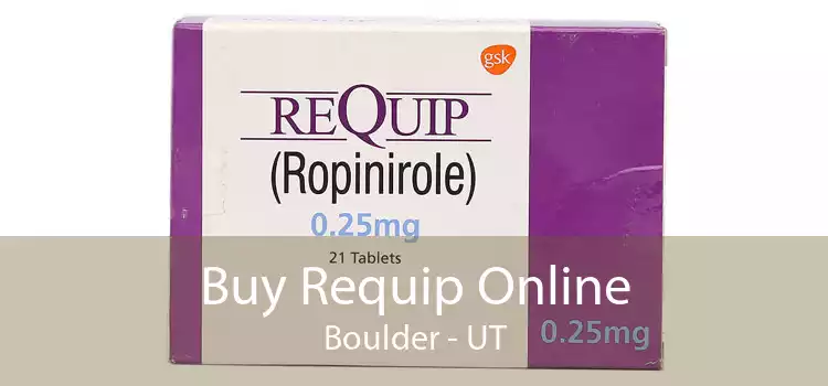 Buy Requip Online Boulder - UT
