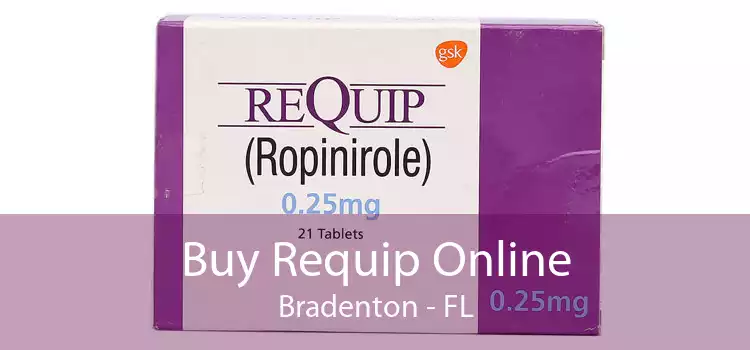 Buy Requip Online Bradenton - FL