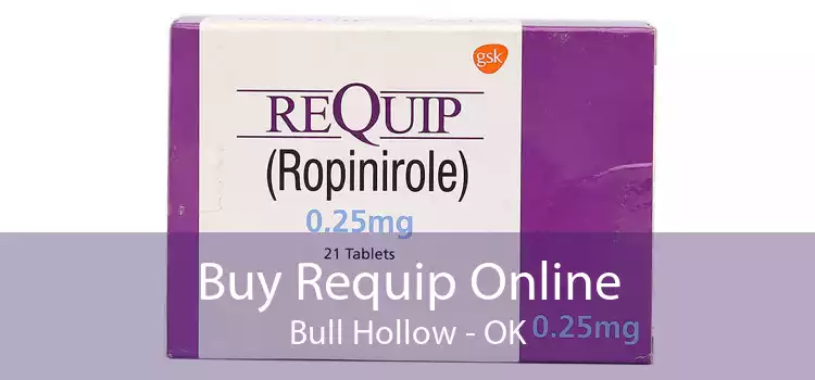 Buy Requip Online Bull Hollow - OK