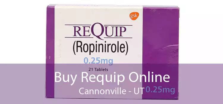 Buy Requip Online Cannonville - UT