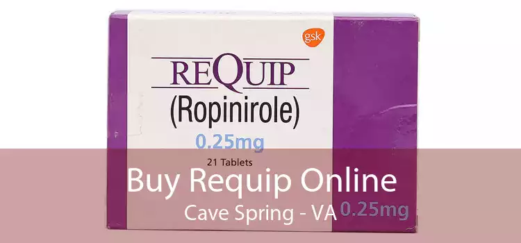 Buy Requip Online Cave Spring - VA