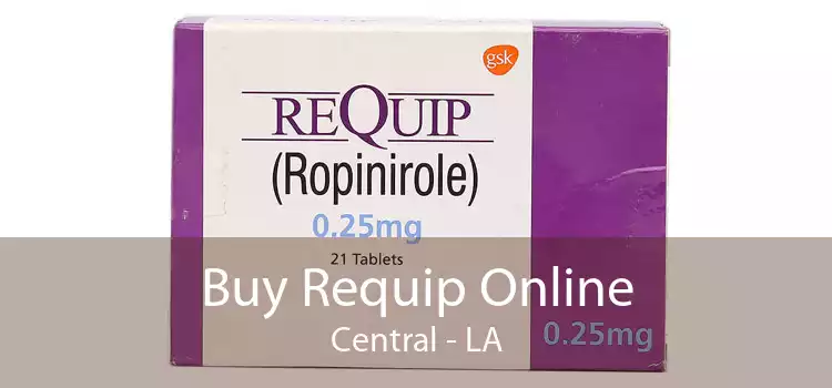 Buy Requip Online Central - LA