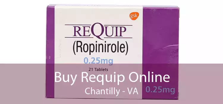 Buy Requip Online Chantilly - VA