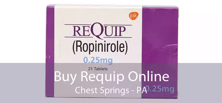 Buy Requip Online Chest Springs - PA
