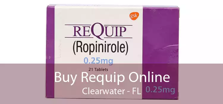 Buy Requip Online Clearwater - FL