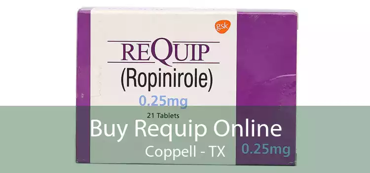 Buy Requip Online Coppell - TX