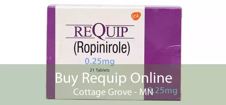 Buy Requip Online Cottage Grove - MN