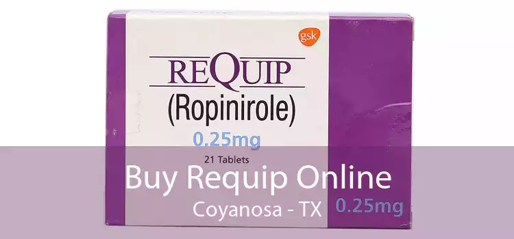 Buy Requip Online Coyanosa - TX