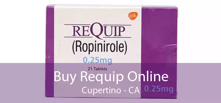 Buy Requip Online Cupertino - CA