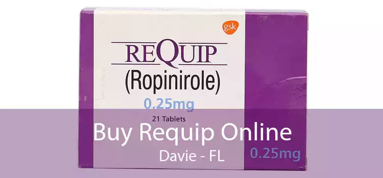 Buy Requip Online Davie - FL
