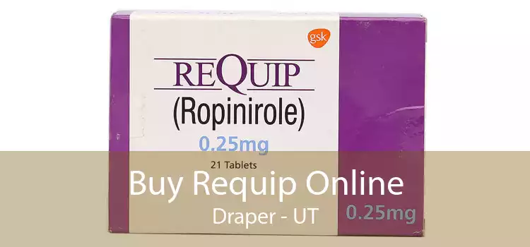 Buy Requip Online Draper - UT